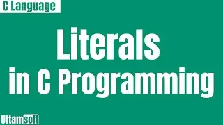 C Literals-what are Literals in c Programming | Literals in C Language | Constants in C Language