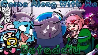 Come Along With Me But Everyone Sings it [FNF]