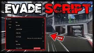 BEST | Evade Script [FIXED] Very OP Scripts