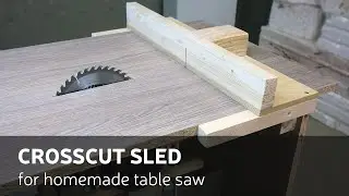 How To Make A Crosscut sled for homemade table saw