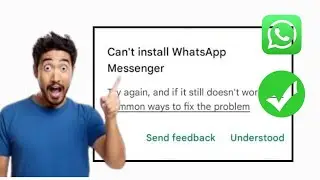 How to Fix✅Cant Install WhatsApp Messenger (2024) | Whatsapp Cant Install Problem