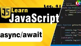 async await & promises in javascript | Lecture 41 | Learn Coding