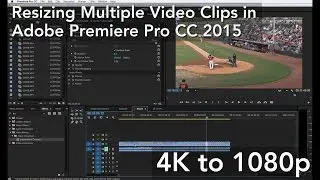 Resizing Multiple Video Clips in Adobe Premiere Pro CC 2015