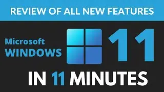 Windows 11 Review in 11 Minutes