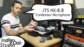 Indigo Oak Studio - JTS NX-8.8 Condenser Microphone unboxing, review & demonstration