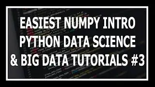 [Hindi] Numpy Python Tutorial For Beginners | Python Data Science and Big Data Tutorials In Hindi