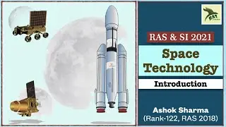 Space Technology |Part 1 | Science & Technology | RAS 2021 |SI 2021|Ashok Sharma| RAS Junction