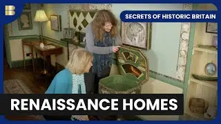Discover Renaissance Homes - Secrets of Historic Britain - History Documentary