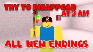 Try To Disappear At 3 AM - ALL NEW Endings [Roblox]