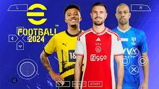 eFOOTBALL PES 2024 PPSSPP CAMERA PS5 UPDATE REAL FACES KITS & LATEST TRANSFERS 2024/25 BEST GRAPHICS