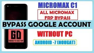 Micromax C1 Bypass FRP Without PC | All Micromax Bypass Google Account |Android -7| -2018
