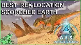 Scorched Earth Best Rex Location Ark Survival Ascended