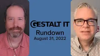 VMware Explores the Future of Enterprise IT | Gestalt IT Rundown: August 31, 2022