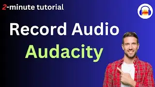 2-min Tutorial - How to record your voice in Audacity