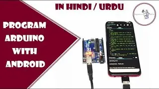 How to Program Arduino Using Android Smartphone in Hindi/Urdu
