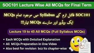 SOC101 Final Term Preparation 2024 | Most Important Lecture Wise MCQs | Soc101 Final Term MCQs 2024