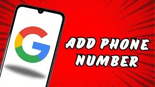 How to Add Phone Number to Gmail Account