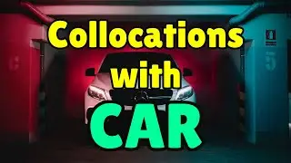 Collocations with the word CAR