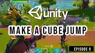 Make a cube jump in unity EPISODE 9 || Unity Game Development For Complete Beginners Series
