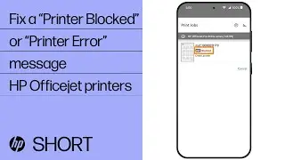 How to fix a Printer Blocked or Printer Error message | HP OfficeJet printers | HP Support