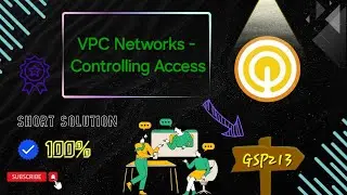 VPC Networks - Controlling Access #GSP213 #arcade #qwiklabs #gcp #googlecloudlab Solution 2024 ☁️🚀