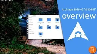 Archman 2019.02 GNOME overview | Fast, visual, stable and easy.