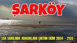 SSK SAHİLİNDE ADACIKLARA ÇIKTIM EKİM 2024  = 2133 =