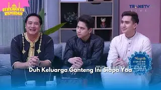 Duh Lagi Kedatangan Keluarga Ganteng Nih, Siapa Yaa | BERKAHNYA RAMADAN (26/03/24) P3