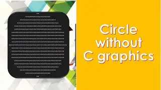 Circle without using Graphics file in C | Pattern in C