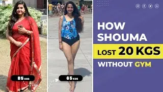 Shouma Lost 20 Kgs without Gym - Weight Loss Transformation by MyHealthBuddy