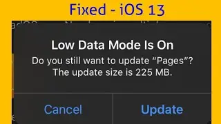 iPhone Keeps Popping-Up Low Data Mode is On when Updating Apps even its Turned Off in iOS 13 - Fixed