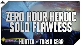 Destiny 2 - Zero Hour Heroic Solo Flawless (Hunter, trash gear & mods)