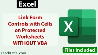 Link Form Controls with Cells on Protected Worksheets without VBA Macros in Excel