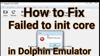 How to Fix The Error Failed to init core in Dolphin Emulator