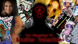 The Allegations of Lucifer Valentine | True Crime Reviews Episode I