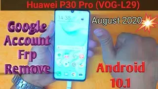 BOOOM Huawei P30 Pro VOG-L29 Android 10.1 Google Account Bypass/Frp Remove With Sigmakey