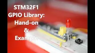 101- STM32F1 GPIO Library  Quick setup and example
