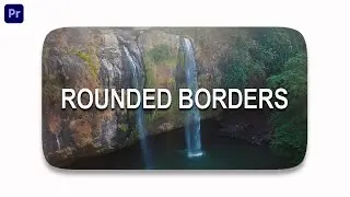 Rounded Corners Effect Tutorial- Adobe Premiere Pro 2022