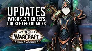More Updates For Patch 9.2! Tier Sets Make A BIG Return! - WoW: Shadowlands 9.1.5