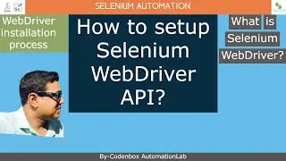 Selenium_Part1: What is Selenium WebDriver? How to setup WebDriver API? Selenium installation steps?