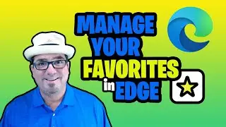 Manage Your Favorites in Microsoft Edge