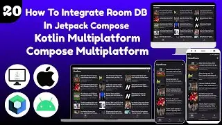 How to integrate Room DB in Jetpack Compose Kotlin Multiplatform Compose Multiplatform Part - 20