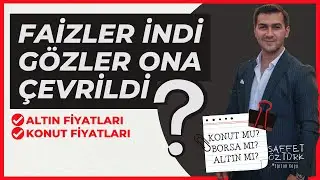 FAİZ İNDİRİMİ SONRASI GÖZLER KONUTA ÇEVRİLDİ ALTIN FİYATLARI NE OLACAK?