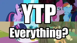 [Update] Planning to YTP every MLP episode, but...