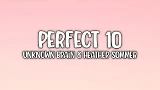 Unknown Brain Feat Heather Sommer - Perfect 10 (Lyric) Video