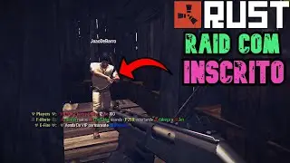 RUST V25 - RAID COM UM INSCRITO