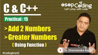 #Practical15 - Add 2 Numbers | Greater in 2/3 no. using function | C/C++ Tutorials | C for Beginners