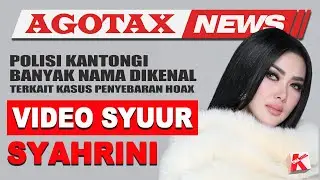 BANYAK NAMA DIKENAL TERSANGKUT KASUS PENYEBARAN VIDEO SYUR MIRIP SYAHRINI