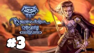 Neverwinter Nights Enhanced Edition #3 - Lady Aribeth - Gameplay Walkthrough