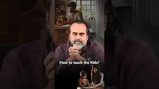 How to Teach the Kids? || Acharya Prashant